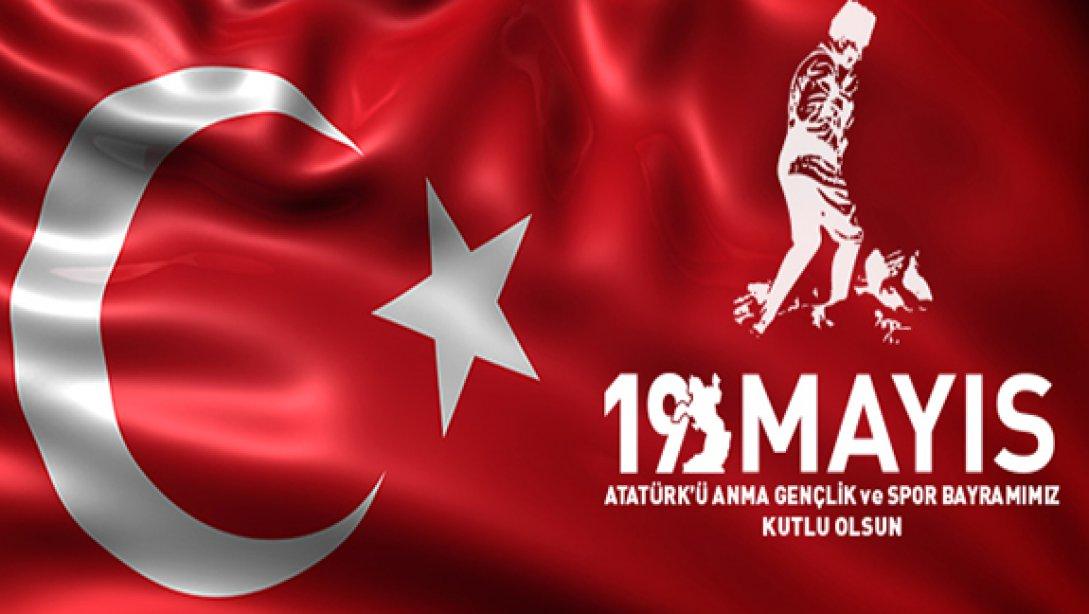İlçe Milli Eğitim Müdürümüz Sayın İbrahim Hakkı YEĞİN'in 19 Mayıs Atatürk'ü Anma, Gençlik ve Spor Bayramı Mesajı