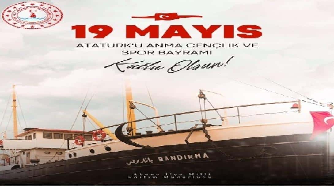 19 Mayıs Gençlik ve Spor Bayramı İlçe Milli Eğitim Müdürümüzün Mesajı